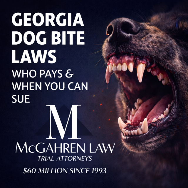 Georgia Dog Bite Laws – Who Pays & When You Can Sue | McGahren Law Georgia dog bite injury legal banner showing an aggressive dog biting a person’s arm with McGahren Law branding and information about liability and when you can sue under Georgia law.